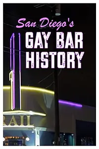 Главный постер фильма «San Diego's Gay Bar History (2018)»