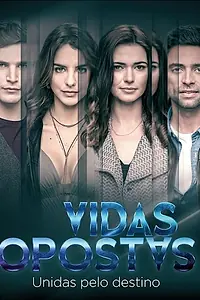 Постер к сериалу «Vidas Opostas (2018 - 2019)»