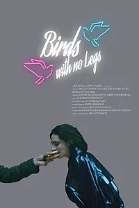 Главный постер фильма «Birds with no Legs (2019)»