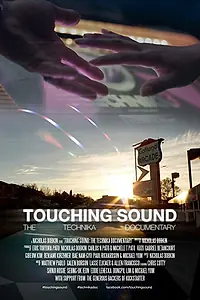 Постер к фильму «Touching Sound The Technika Documentary (2017)»