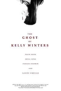 Главный постер фильма «The Ghost of Kelly Winters (2018)»
