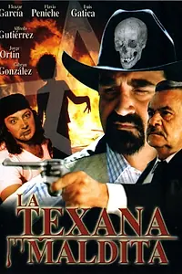 Главный постер фильма «La texana maldita (2000)»