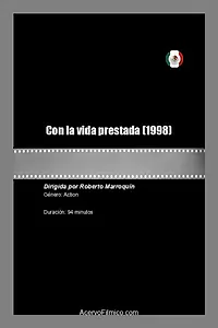 Постер к фильму «Con la vida prestada (1998)»