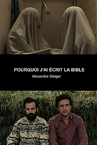 Главный постер фильма «Pourquoi j'ai écrit la Bible (2018)»