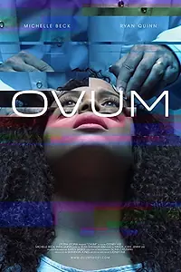 Главный постер фильма «Ovum (2018)»