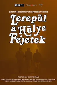 Постер к фильму «Lerepül a hülye fejetek (2017)»