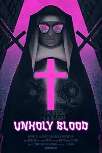 Главный постер фильма «Unholy Blood (2018)»