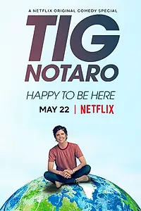Постер к фильму «Тиг Нотаро: Счастлива быть здесь (2018)»