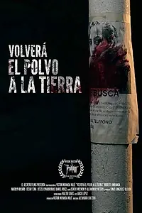 Главный постер фильма «Volverá El Polvo a La Tierra (2017)»