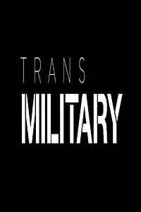 Постер к фильму «TransMilitary (2018)»