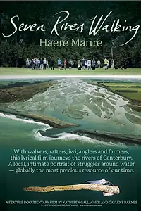 Главный постер фильма «Seven Rivers Walking - Haere Mārire (2017)»