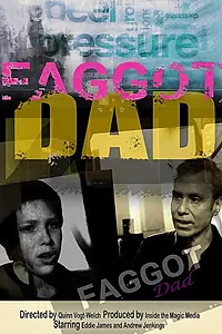 Постер к фильму «Faggot Dad (2018)»