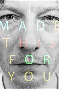 Главный постер фильма «I made this for you (2018)»