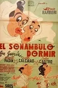 Главный постер фильма «El sonámbulo que quería dormir (1956)»
