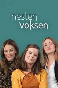 Главный постер сериала «Nesten voksen (2018)»