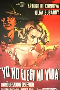 Постер к фильму «Yo no elegí mi vida (1949)»