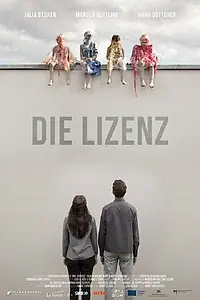 Постер к фильму «Die Lizenz (2016)»