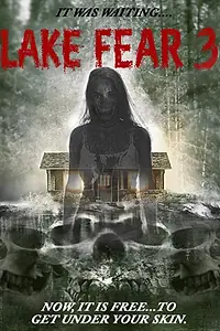 Главный постер фильма «Lake Fear 3 (2018)»