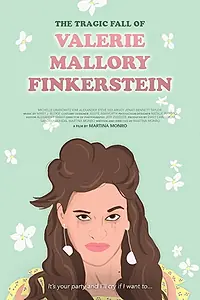 Главный постер фильма «The Tragic Fall of Valerie Mallory Finkerstein (2018)»
