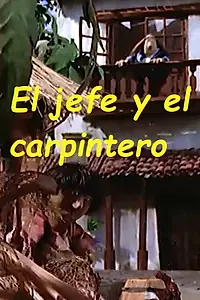 Постер к мультфильму «El jefe y el carpintero (2000)»