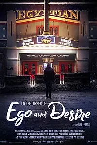 Главный постер фильма «On the Corner of Ego and Desire (2019)»