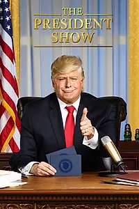Постер к сериалу «The President Show (2017 - 2018)»