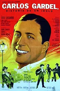 Постер к фильму «Carlos Gardel, historia de un ídolo (1964)»