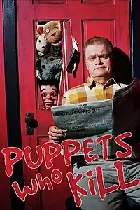 Постер к сериалу «Puppets Who Kill (2002 - 2006)»