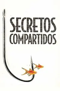 Постер к фильму «Secretos compartidos (1998)»