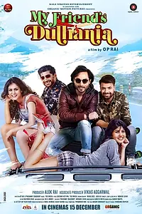 Главный постер фильма «My Friend's Dulhania (2017)»