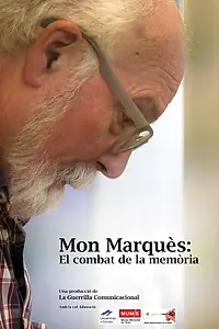 Постер к фильму «Mon Marquès: el combat de la memòria (2017)»