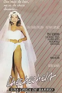 Главный постер фильма «Chechechela, una chica de barrio (1986)»