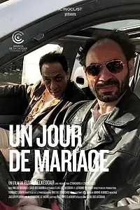 Постер к фильму «Un jour de mariage (2018)»