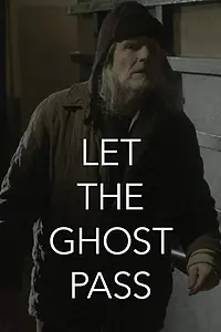 Постер к фильму «Let the Ghost Pass (2019)»