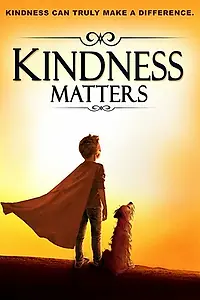 Постер к фильму «Kindness Matters (2018)»