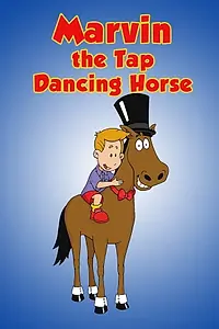 Главный постер мультсериала «Marvin the Tap-Dancing Horse (2000)»