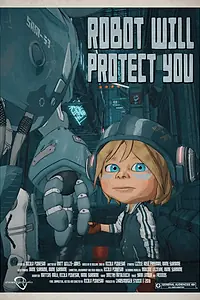 Главный постер мультфильма «Robot Will Protect You (2019)»