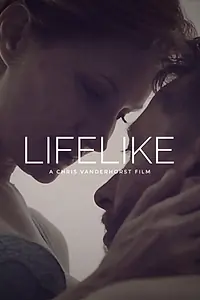 Главный постер фильма «Lifelike (2018)»