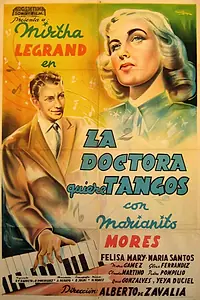 Главный постер фильма «La doctora quiere tangos (1949)»