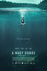 Постер к фильму «A Nagy Dobás (2018)»