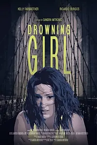Главный постер фильма «Drowning Girl (2018)»