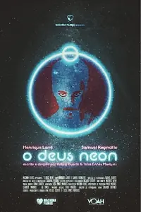 Постер к фильму «O Deus Neon (2015)»