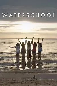 Постер к фильму «Waterschool (2018)»