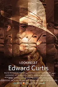 Постер к фильму «Looking at Edward Curtis (2018)»