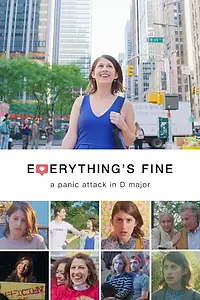 Постер к фильму «Everything's Fine: A Panic Attack in D Major (2018)»