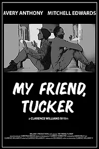 Главный постер фильма «My Friend, Tucker (2019)»
