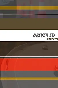 Постер к фильму «Driver Ed (2018)»