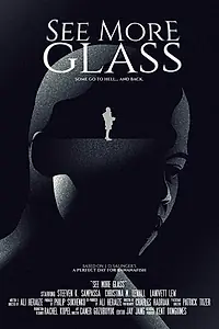 Главный постер фильма «See More Glass (2018)»