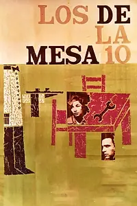 Главный постер фильма «Los de la mesa 10 (1960)»