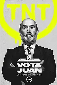 Постер к сериалу «Голосуйте за Хуана (2019)»